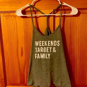 Weekends , target , & family !